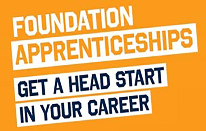 This image is a slogan saying 'Foundation Apprentcieships, Get a head start in your career'.